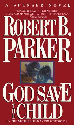 עטיפת הספר God Save the Child מאת Robert B. Parker