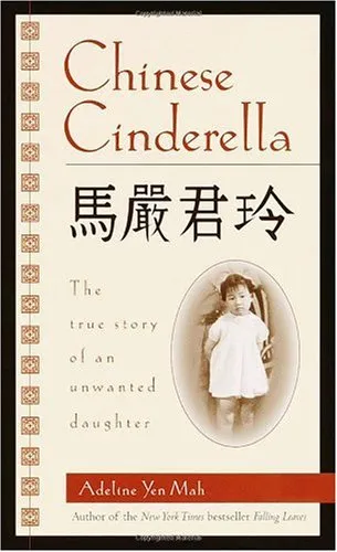 CHINESE CINDERELLA : THE SECRET STORY OF AN UNWANTED DAUGHTER