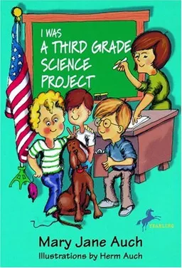 I Was a Third Grade Science Grade Project