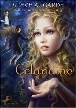 Celandine: Book 2 in the Touchstone Trilogy