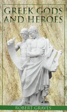 עטיפת הספר Greek Gods and Heroes (Laurel-leaf books) מאת Robert Graves