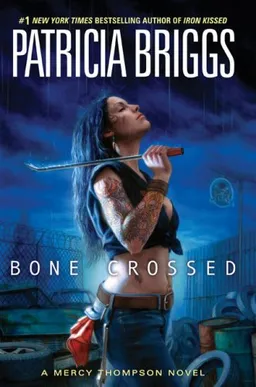Bone Crossed (Mercy Thompson, Book 4)
