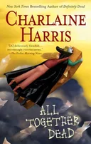 All Together Dead (Southern Vampire Mysteries, Book 7)