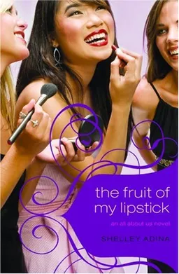 The Fruit of My Lipstick (All About Us Series, Book 2)