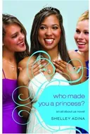 Who Made You a Princess? (All About Us, No. 4)