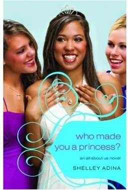 Who Made You a Princess? (All About Us, No. 4)