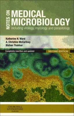 Notes on Medical Microbiology: Including Virology, Mycology and Parasitology
