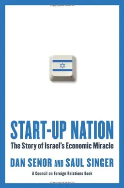 Start-up Nation: The Story of Israel's Economic Miracle