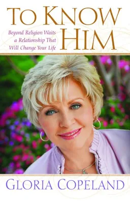 To Know Him: Beyond Religion Waits a Relationship That Will Change Your Life (Faithwords)