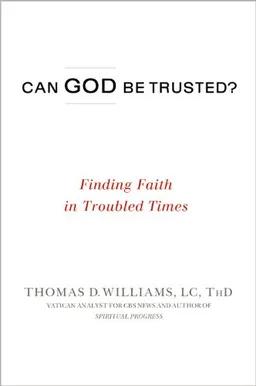 Can God Be Trusted?: Finding Faith in Troubled Times