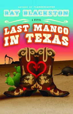 Last Mango in Texas: A Novel