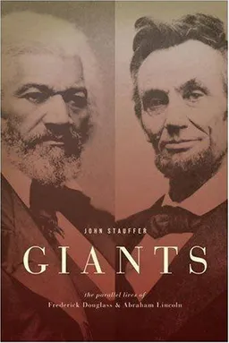 עטיפת הספר Giants: The Parallel Lives of Frederick Douglass and Abraham Lincoln מאת John Stauffer