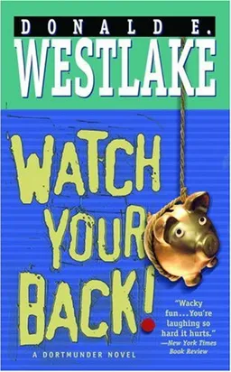 Watch Your Back! (Dortmunder Novels)