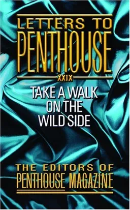 Letters to Penthouse XXIX: Take a Walk on the Wild Side (v. 29)
