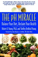 The pH Miracle: Balance Your Diet, Reclaim Your Health