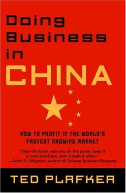 Doing Business In China: How to Profit in the World's Fastest Growing Market