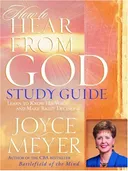 How to Hear from God Study Guide: Learn to Know His Voice and Make Right Decisions (Meyer, Joyce)