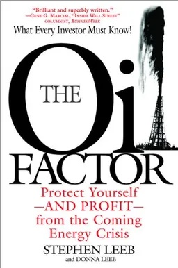 The Oil Factor: Protect Yourself and Profit from the Coming Energy Crisis