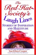 The Red Hat Society (R)'s Laugh Lines: Stories of Inspiration and Hattitude