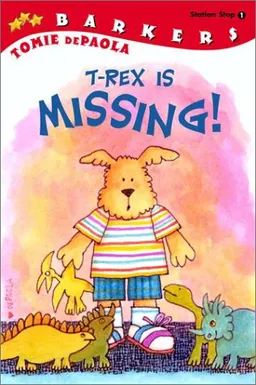 T-Rex Is Missing!: A Barkers Book (All Aboard Reading)