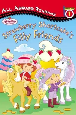 Strawberry Shortcake's Filly Friends: All Aboard Reading Station Stop 1
