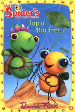 עטיפת הספר Top O' Big Tree (Miss Spider) מאת David Kirk