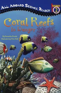 Coral Reefs: In Danger (All Aboard Science Reader)