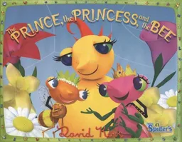 The Prince, The Princess, and The Bee: MissSpider's Sunny Patch Friends (Miss Spider's Sunny Patch Firends)