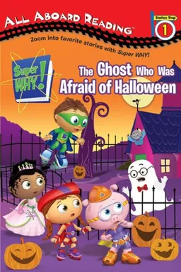 עטיפת הספר The Ghost Who Was Afraid of Halloween (Super WHY!) מאת Samantha Brooke