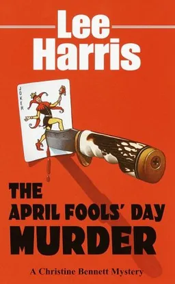The April Fools' Day Murder: A Christine Bennett Mystery (Christine Bennett Mysteries)
