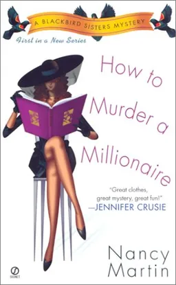 How to Murder a Millionaire (Blackbird Sisters Mysteries, No. 1)
