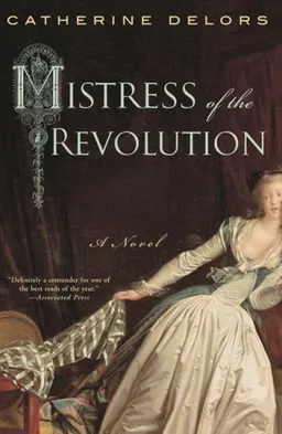 Mistress of the Revolution: A Novel