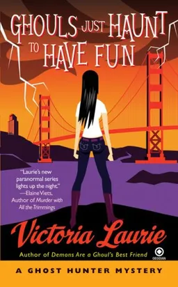Ghouls Just Haunt to Have Fun (Ghost Hunter Mysteries, No. 3)