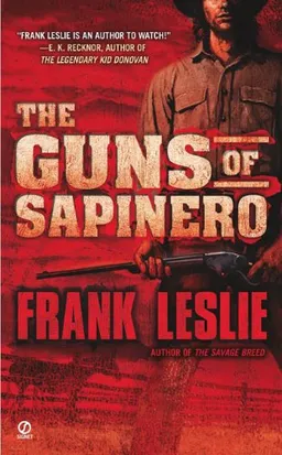 The Guns of Sapinero (Signet Historical Fiction)