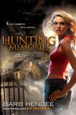 Hunting Memories: A Vampire Memories Novel