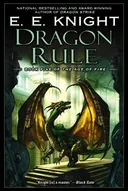 Dragon Rule: Book Five of The Age of Fire