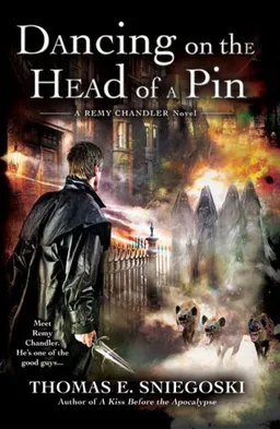 Dancing on the Head of a Pin: A Remy Chandler Novel