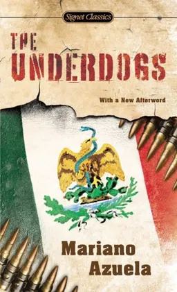 עטיפת הספר The Underdogs (Signet Classics) מאת Mariano Azuela