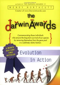 The Darwin Awards: Evolution in Action (Darwin Awards (Plume Books))