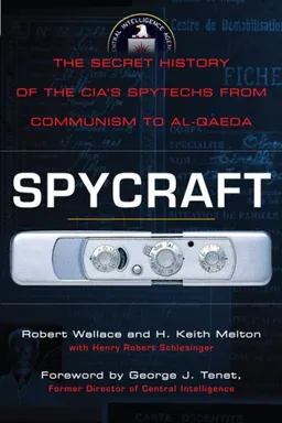 עטיפת הספר Spycraft: The Secret History of the CIA's Spytechs, from Communism to Al-Qaeda מאת Robert Wallace