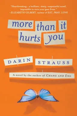 More Than It Hurts You: A Novel