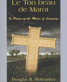 Le Ton Beau De Marot: In Praise Of The Music Of Language