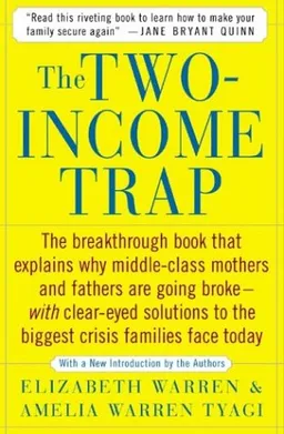 The Two-Income Trap: Why Middle-Class Parents are Going Broke
