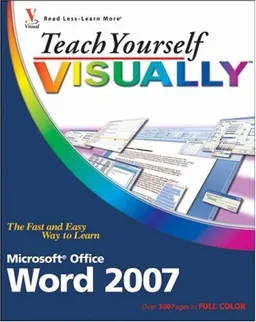 Teach Yourself VISUALLY Word 2007 (Teach Yourself VISUALLY (Tech))