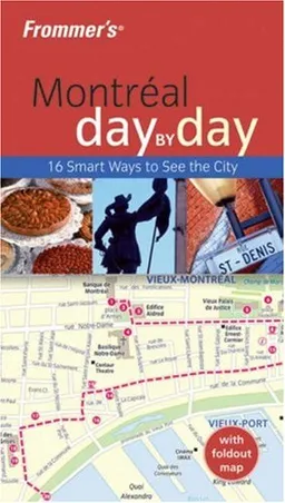 Frommer's Montreal Day by Day (Frommer's Day by Day - Pocket)