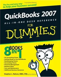 QuickBooks 2007 All-in-One Desk Reference For Dummies (For Dummies (Computer/Tech))