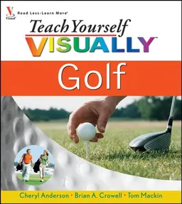 Teach Yourself VISUALLY Golf (Teach Yourself VISUALLY Consumer)