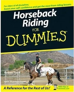 Horseback Riding For Dummies (For Dummies (Sports & Hobbies))