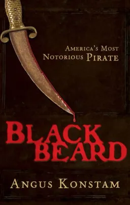 Blackbeard: America's Most Notorious Pirate