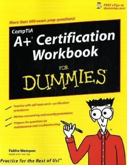 CompTIA A+ Certification Workbook For Dummies (For Dummies (Computer/Tech))